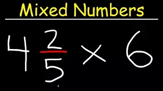 Multiplying Mixed Numbers and Whole Numbers