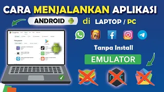 ✅ Cara Menjalankan Aplikasi Android di Laptop/PC Tanpa Install Emulator