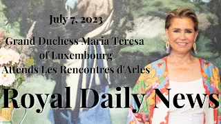 Grand Duchess Maria Teresa of Luxembourg Attends Les Rencontres d'Arles!  Plus, Other #Royal News!