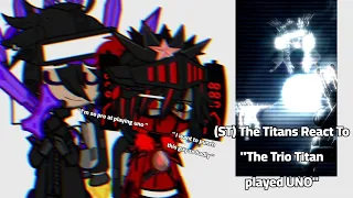 (ST) The Titans react to "The Trio Titan played UNO" || Gacha Art || Skibidi Toilet x Gacha || Lazy