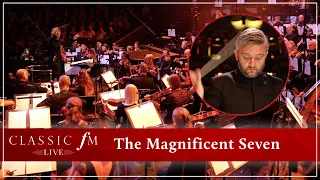 Orchestra plays epic 'Magnificent Seven' theme at Royal Albert Hall | Classic FM Live