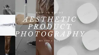 PRODUCT PHOTOGRAPHY TIPS-How to shoot AESTHETIC skincare photos.