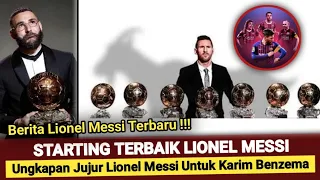 Pendapat Jujur Lionel Messi Soal Karim Benzema ! Starting Terbaik Versi Lionel Messi