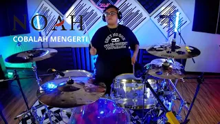 COBALAH MENGERTI - NOAH (Drum Cover) by Ashari