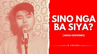 Isaac Zamudio - SINO NGA BA SIYA (Sarah Geronimo Cover)