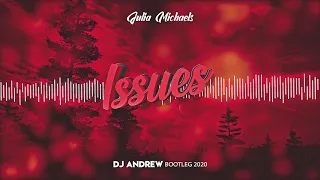 Julia Michaels - Issues 2020 (DJ Andrew Bootleg)