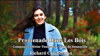 ❤♫ Richard Clayderman - Promenade Dans Les Bois 理查.克萊德門 (林中漫步)