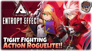 Tight Fighting Game DNA Action Roguelite!! | Let's Try BlazBlue Entropy Effect