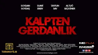 Kalpten Gerdanlık - FRAGMAN ( 21 Haziran'da Sinemalarda ! )