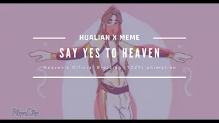 Say Yes to Heaven Heaven's Official Blessing [TGCF ANIMATION]