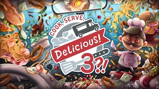 Hold Up...Let Him Cook! -  Let's Stream Cook, Serve, Delicious 3!