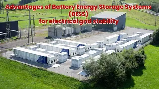 Advantages of Battery Energy Storage Systems (BESS) for electrical grid stability