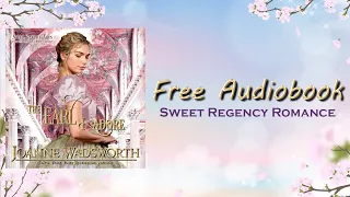 The Earl I Adore, Book 2, Sweet Regency Tales series - FULL Regency Romance Audiobook!