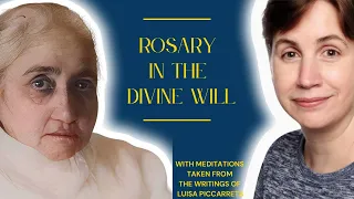 Rosary in the Divine Will - guided meditations from the writings of Luisa Piccarreta - 06.03.24