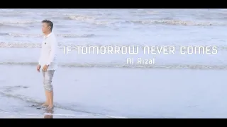 If Tomorrow Never Comes - Al Rizal (Garth Brooks, Ronan Keating Cover)