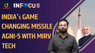 India's New Agni-5 Missile - MIRV Technology and Strategic Implications| UPSC | Drishti IAS English