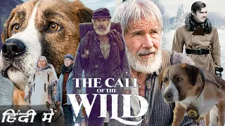 The Call Of Wild Full Movie in Hindi 2020 Expiation | Harrison Ford | Omar Sy | Chris Sanders