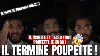 LE MARI DE SOUKAINA IN$ULTE ET TERMINE POUPETTE C'EST LE CHOC 😱