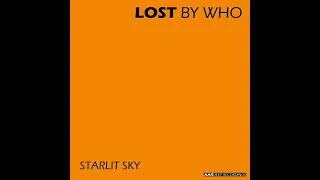 LOST BY WHO - Starlit Sky #deephouse#progressivehouse#melodyhouse#electronicmusic#deephousemusic