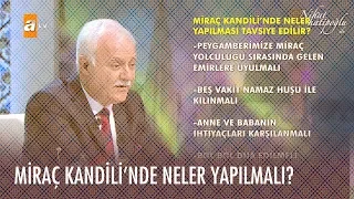 Miraç Kandili'nde neler yapılması tavsiye edilir?