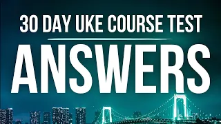DAY 13 - 30 Day Uke Course - TEST ANSWERS