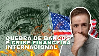 Quebra de bancos nos EUA e crise financeira