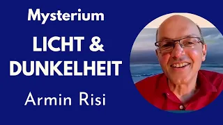 Mysterium Licht und Dunkelheit - Armin Risi