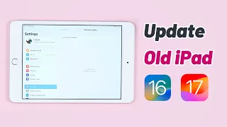 [2024] How to update an old iPad to iOS 17