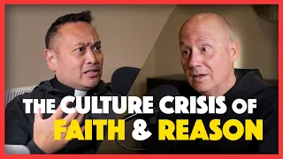 The Culture Crisis of Faith & Reason  |  Fr. Dave Pivonka