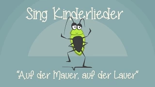 Auf der Mauer, auf der Lauer - Kinderlieder zum Mitsingen | Sing Kinderlieder