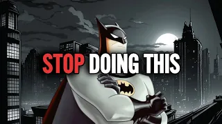 STOP Doing This To Batman.