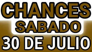 Resultado Chances del Sábado 30 de Julio de 2022