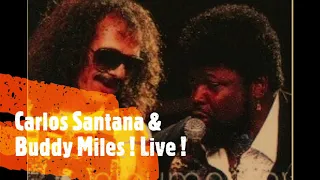 Carlos Santana & Buddy Miles ! Live !