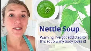 How to Make Nettle Soup - Delicious & Simple Soup Recipe Made with Stinging Nettle