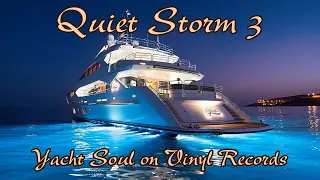 Quiet Storm: Yacht Soul on Vinyl Records (Part 3)