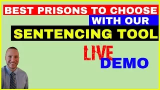 SENTENCING TOOL- This Tool Allows You To Ask For The BEST PRISON