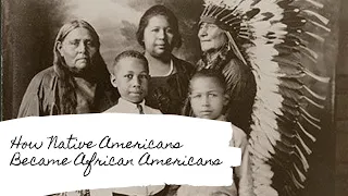 How Native Americans Became African Americans