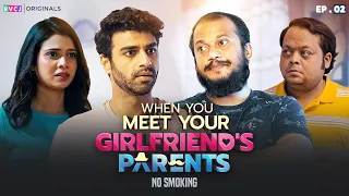 When You Meet Your Girlfriend's Parents | E02 - No Smoking | Shreya, Rohan & Tushar | RVCJ