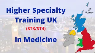 Higher Speciality Training in Medical Specialities | ST3 / ST4 Training | Can MTI apply for training
