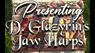 D. Glazyrin Jaw Harp Presentation | глазырин варган