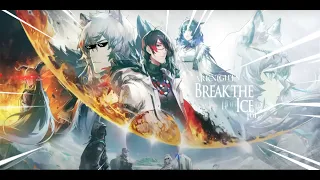 Arknights | Break The Ice.EXE