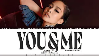 JENNIE - ‘You & Me’ (Coachella Remix) Lyrics [Color Coded_Eng]