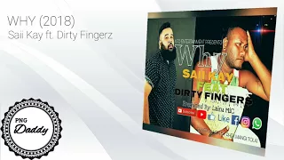 WHY - Saii Kay (feat. Dirty Fingerz)