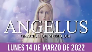 Ángelus de Hoy LUNES 14 DE MARZO de 2022 ORACIÓN DE MEDIODÍA