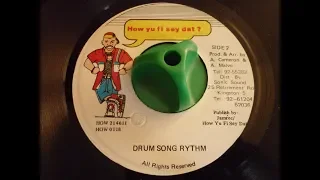 DRUM SONG RIDDIM - HOW YU FI SEY DAT ?