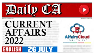 Current Affairs 26 July 2022 | English | By Vikas Affairscloud For All Exams