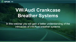 VW/Audi Crankcase Breather Systems Training