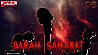 #eps03 DARAH SAHABAT ¶|| DAMPAK TUMBAL PROYEK3 @Cerita_Warga