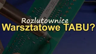 Porada serwisowa - warsztatowe tabu? [RS Elektronika] #254