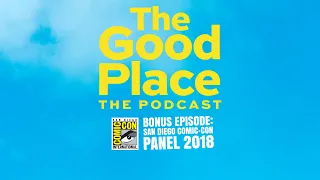 The Good Place Podcast - San Diego Comic-Con Panel 2018 (Digital Exclusive - Clip)